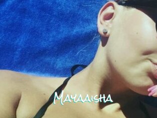 Mayaaisha
