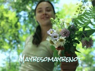 Maybesomaybenot