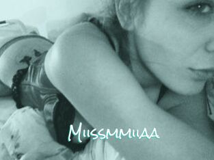 Miissmmiiaa