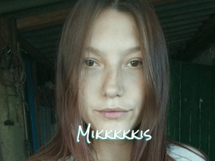 Mikkkkkis