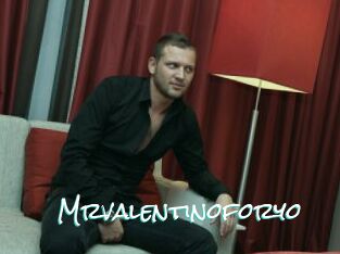 Mrvalentinoforyo