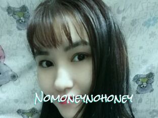 Nomoneynohoney