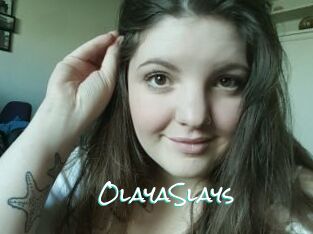OlayaSlays