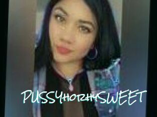 PUSSYhorhySWEET
