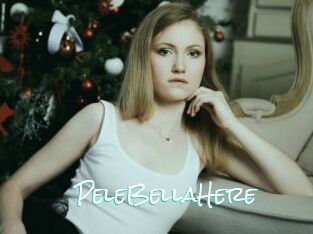 PeleBellaHere