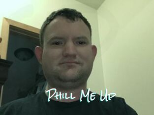 Phill_Me_Up