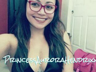 PrincessAuroraHendrixx