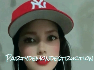 Partydemondestruction