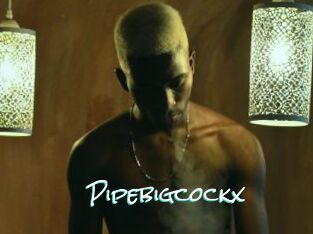 Pipebigcockx