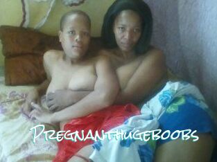 Pregnanthugeboobs