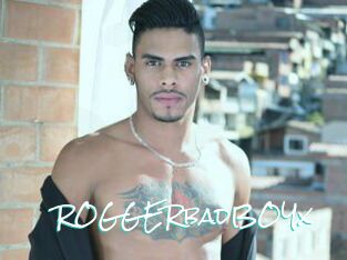 ROGGERbadBOYx