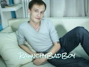 RaunchyBadBoy