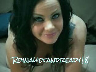 Reynawetandready18