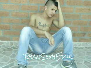 RyanSexyErik