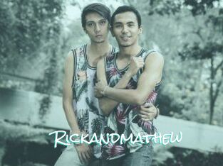 Rickandmathew