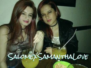SalomeXSamanthaLove