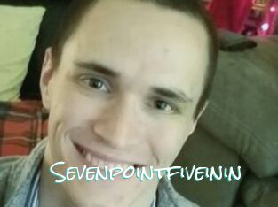 Sevenpointfiveinin