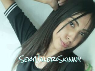 SexyValeriSkinny