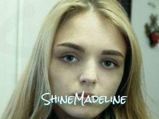 ShineMadeline
