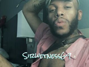 Sirwetness69