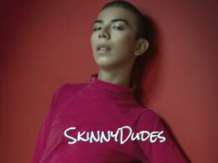 SkinnyDudes