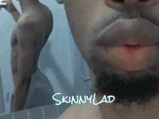 SkinnyLad