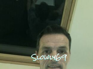 Slowly69