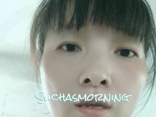 Suchasmorning
