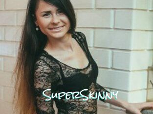SuperSkinny