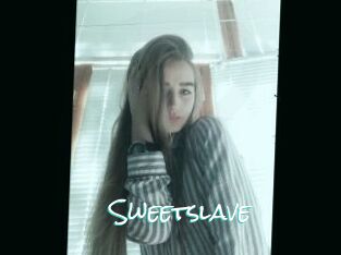 Sweetslave