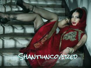 Shantiuncovered