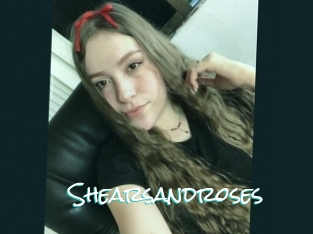 Shearsandroses
