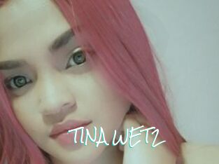 TINA_WET2