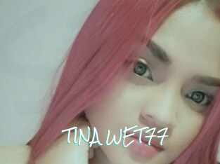 TINA_WET77