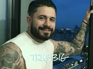 TRUEBIG