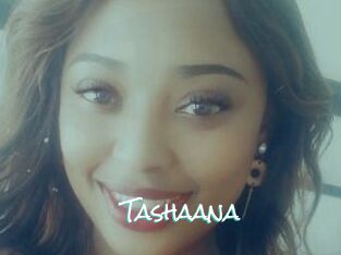 Tashaana