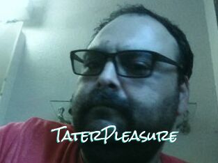 TaterPleasure