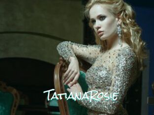 TatianaRosie
