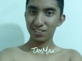 TayMax