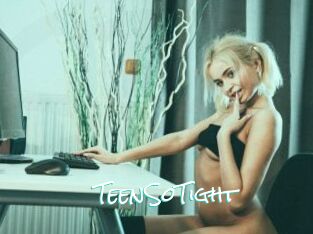 TeenSoTight