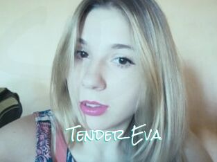 Tender_Eva