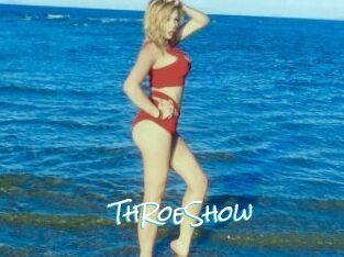 ThRoeShow