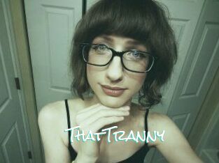 ThatTranny
