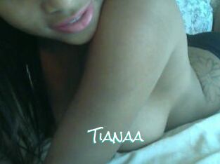 Tianaa