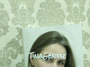 TinaGentle