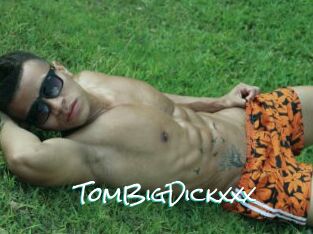 TomBigDickxxx