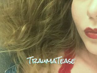 TraumaTease