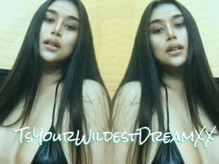 TsYourWildestDreamXX