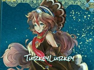 TurkeyLurkey