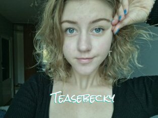Teasebecky